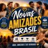 🚀🇧🇷 NOVAS AMIZADES BRASIL 💬