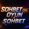 𝙎𝙊𝙃𝘽𝙀𝙏 𝙊𝙉 🇹🇷 𝙊𝙔𝙐𝙉 & 𝙎𝙊𝙃𝘽𝙀𝙏 @sohbetontr